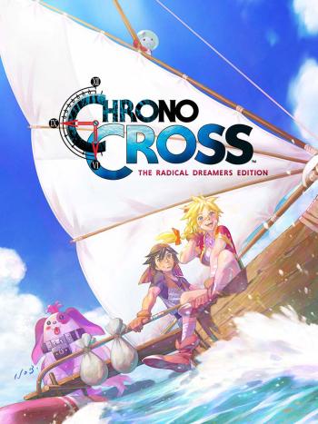 CHRONO CROSS: THE RADICAL DREAMERS EDITION