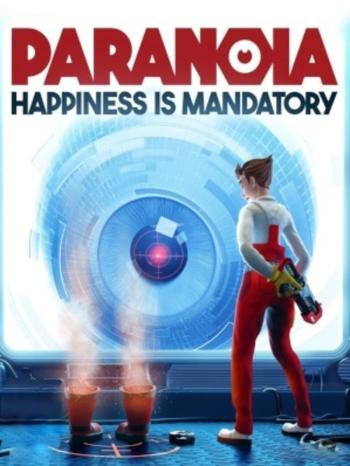 Paranoia: Happiness is Mandatory